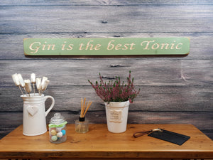 Wooden sign - Personalised Gifts for Her - "Gin Is The Best Tonic!" - Ex stock