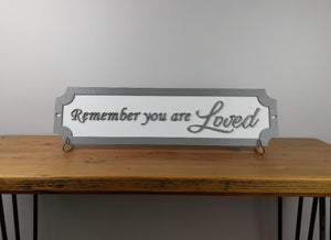 Remember you are loved  - 3D Train/Street Sign